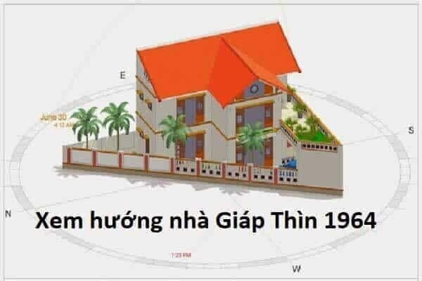 Nam và nữ tuổi Giáp Thìn 1964 xây nhà hợp hướng nào nhất?