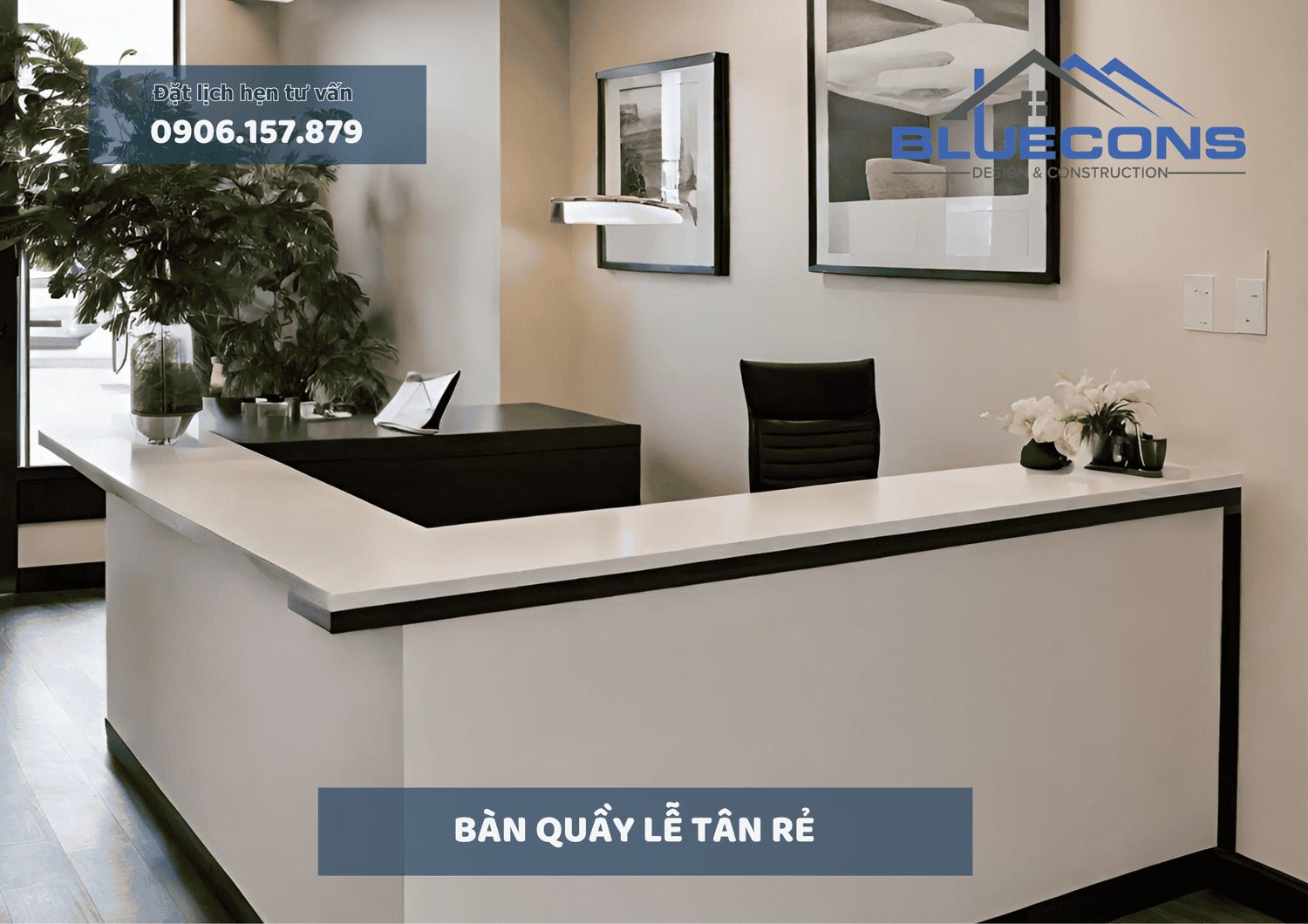 Bàn quầy lễ tân rẻ đẹp, thiết kế bàn quầy lễ tân cao cấp nhất 2024