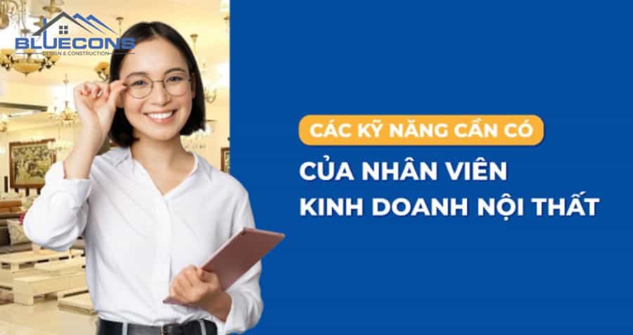 Sale nội thất cần có những yêu cầu và kỹ năng cần thiết nào?
