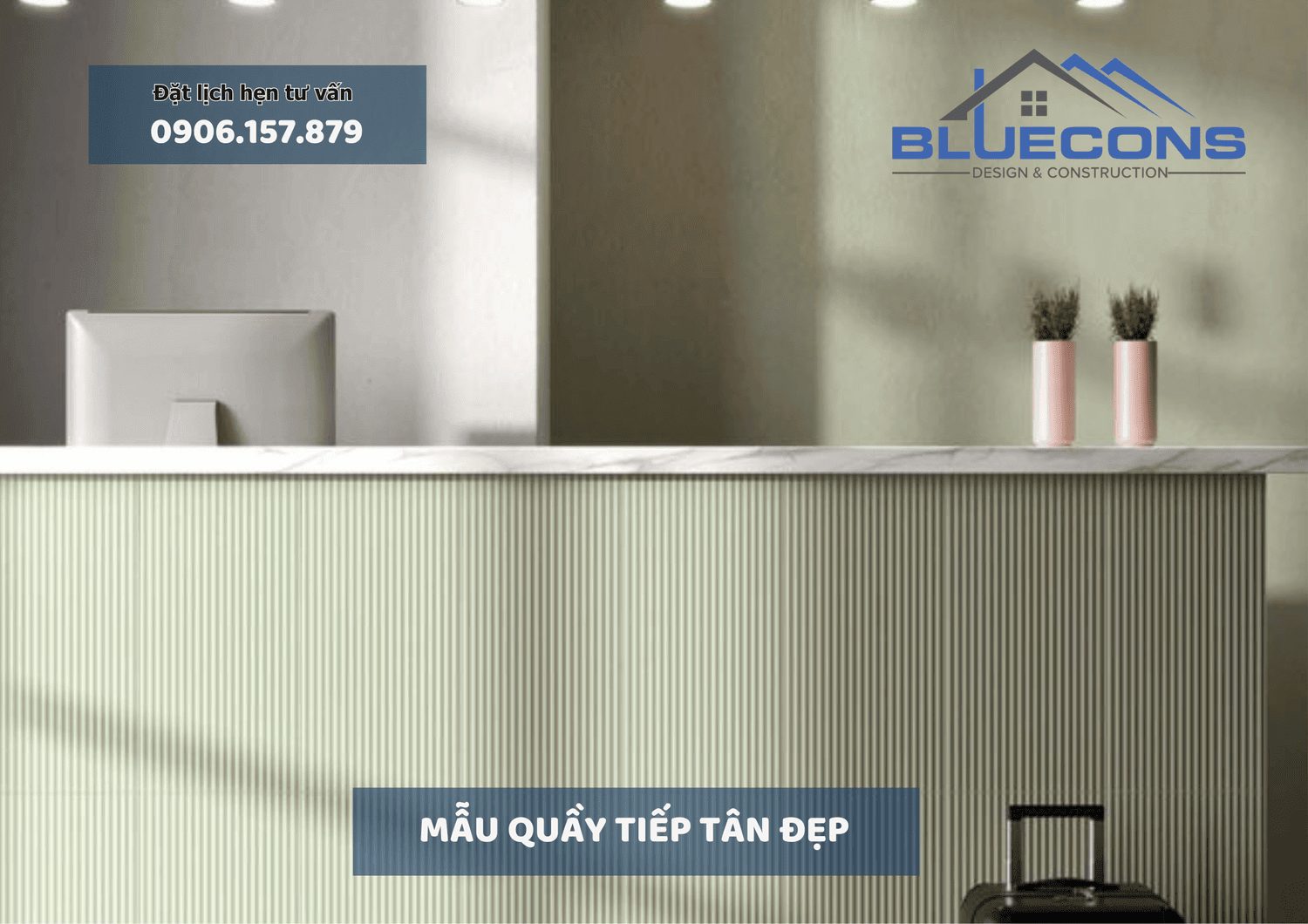Mẫu quầy tiếp tân đẹp, thiết kế quầy lễ tân tiêu chuẩn thịnh thành 2024