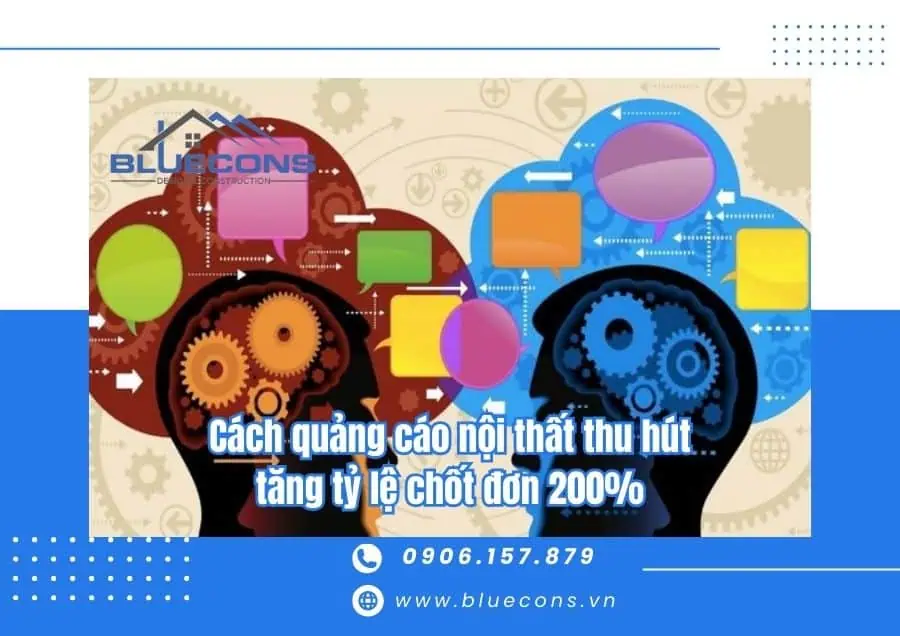 Cách quảng cáo nội thất thu hút tăng tỷ lệ chốt đơn 200%