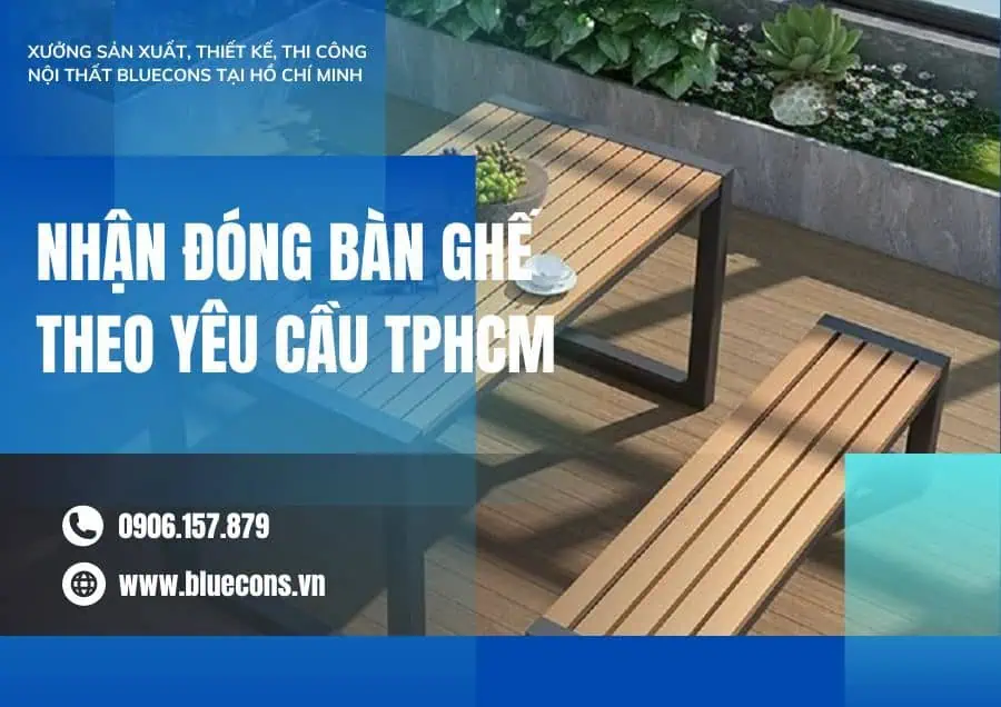 Nhận đóng bàn ghế theo yêu cầu TPHCM