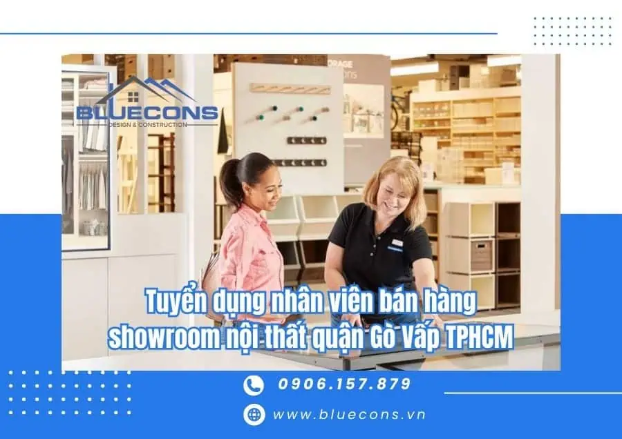 Tuyển dụng nhân viên bán hàng showroom nội thất Gò Vấp, TPHCM