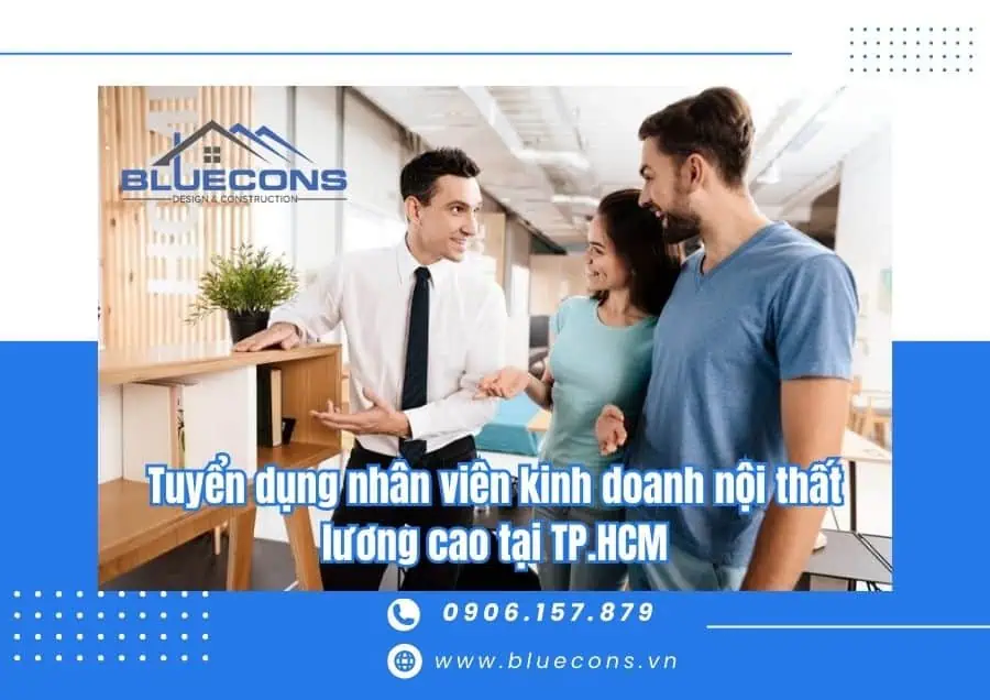 Tuyển dụng nhân viên kinh doanh nội thất lương cao tại TP.HCM